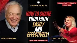 Bruce Schoeman - LIVE on Living By Faith!