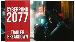 Cyberpunk 2077 Trailer Breakdown