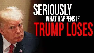 SERIOUSLY...WHAT IF TRUMP LOSES? Will the Right melt down?