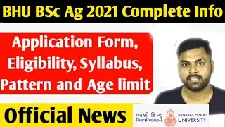 BHU Bsc Agriculture Application form 2021 | Eligibility,Pattern, Seats,Syllabus Complete| BSc Ag