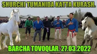 SURXONDARYO SHURCHIDA KATTA KURASH TOVOQLAR. 27.03.2022.