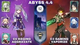 Abyss 4.4 C0 Keqing Aggravate & C3 Gaming Vaporize Genshin Impact