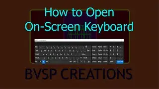 How to Open On Screen keyboard | How to open Windows 10 Virtual Keyboard | BVSP Creations