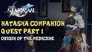 Honkai Star Rail 1.0 - Natasha Companion Quest #1