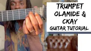 Trumpet - Olamide & Ckay | Guitar Tutorial