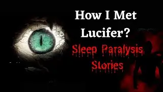 How i Met LUCIFER? My Sleep Paralysis Experience