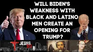 29 Sep 2020 Will Biden's Weakness with Black and Latino Men Create an Opening for Trump?