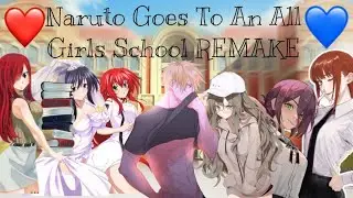 Naruto Goes To An All Girls School Remake Part 4❤️💞. Naruto Texting Story