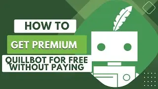 How to get Quillbot for free without paying