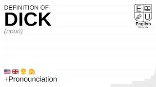 DICK meaning, definition & pronunciation | What is DICK? | How to say DICK