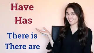 Have / has / there is / there are айырмашылықтары