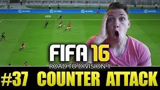 FIFA 16 ROAD TO DIVISION 1 - COUNTER ATTACK - EPISODE 37