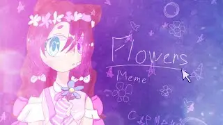 🌸 Flowers Meme 🌸 gacha club 🌸 с днем рождения меня 🌸