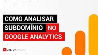 Como analisar SUBDOMÍNIOS no GOOGLE ANALYTICS 4 (GA4)