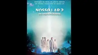 Nosso Lar 2 - I messaggeri trailer
