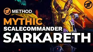 Method VS Sarkareth Mythic - Aberrus, the Shadowed Crucible