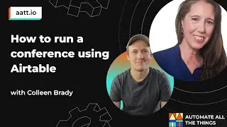 Run a Conference or Event Using Airtable With Colleen Brady