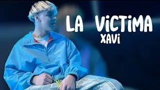La Víctima - Xavi Lyrics/Letra // Corridos