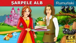 ȘARPELE ALB  | The White Snake Story in Romanian |  Basme in limba romana | 
