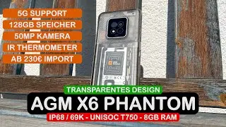 AGM X6 Phantom Unboxing: Transparentes 5G Outdoor Handy