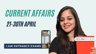 Current Affairs - April 2023 Part 3 | DU LLB, NLSAT, CLAT, AILET, BHU, MH CET Law, JMI, PU Law