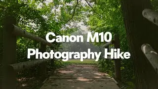 CANON EOS M10 - Photography Hike (POV)