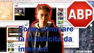 Come eliminare la pubblicità da internet con AdBlock Plus | Luca Giuglietti