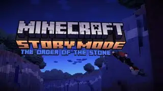 Minecraft: Story Mode - Season 1: Episode 1 "The Order of the Stone"