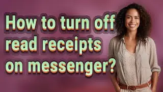 How to turn off read receipts on messenger?