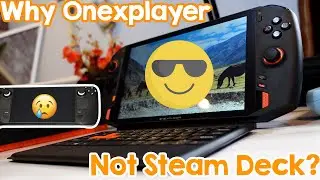 Why Onexplayer Not Steam Deck
