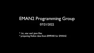 EMAN2 in Python - 05 - JSON, STAR (Relion) & LST