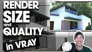 ADJUSTING RENDER SIZE AND QUALITY in Vray for SketchUp
