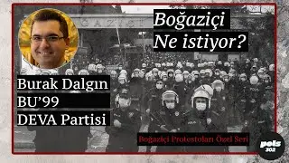 Boğaziçi Protestoları (1.Bölüm) Burak Dalgın - Deva Partisi / Boğaziçi Ne İstiyor?
