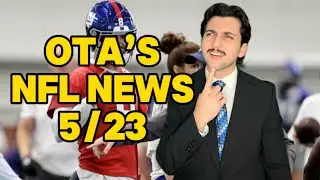 OTA's & NFL News 5/23