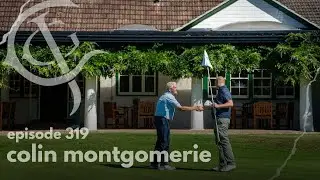 319: Colin Montgomerie (part 1)