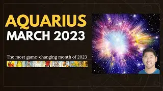 Aquarius March 2023 - You Are Entering A Pivotal, Brand New Era ❤️ 🍾 ♒️  Monthly Tarot Horoscope