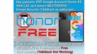 Honor X5 VNA-LX2 FRP Google Account Remove for FREE | Honor X5 FRP Удалить БЕСПЛАТНО за 5 минут
