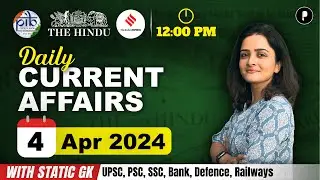 4 April Current Affairs 2024 | Daily Current Affairs | Current Affairs Today
