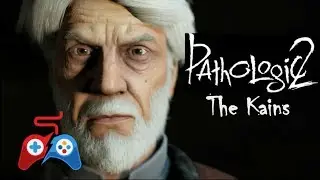 Pathologic 2 - The Kains