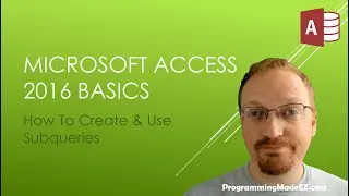21. Learn Microsoft Access 2016: How To Create and Use Subqueries