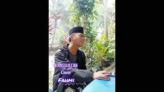SHOLAWAT BIROSULILLAH TERBARU COVER FAHMI