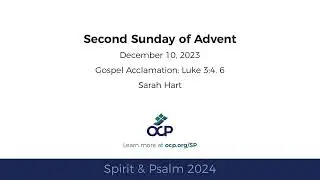 Spirit & Psalm - 2nd Sunday of Advent, 2024 - Year B - Gospel Acc. - Hart