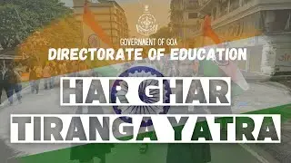 Har Ghar Tiranga Yatra | Directorate of Education, Goa