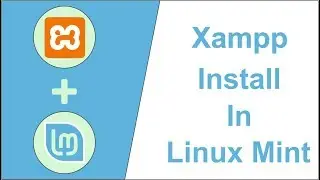 Xampp Install In Linux Mint 19.1 And Shortcut