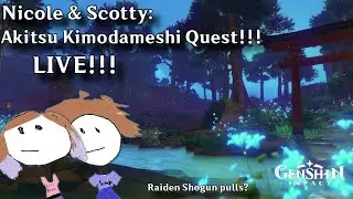 N&S Play Genshin Impact - Akitsu Kimodameshi Event LIVE!!!