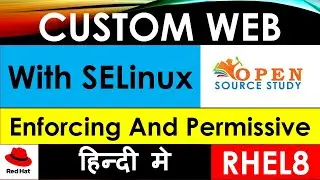 Custom Web Server With  Permissive and Enforcing | SELinux Boolean | How Permissive Mode Works