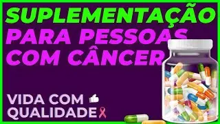 PRECISA DE MAIS ENERGIA?  |  SUPLEMENTAÇÃO PARA PESSOAS COM CÂNCER
