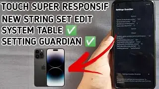 SUPER RESPONSIVE TOUCH LIKE AN iPhone!!! NEW STRING SET EDIT + SETTING GUARDIAN FOR ALL ANDROIDS