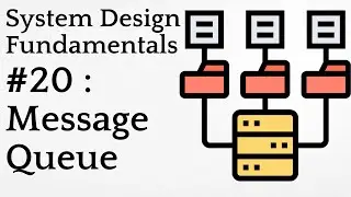 #20 :  Message Queue | System Design Fundamentals