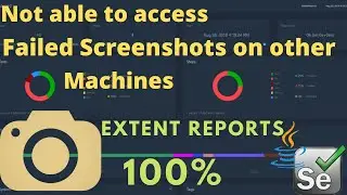 Extent Report Captured Screenshot not able to access on other Machines Complete SOLUTION 100%